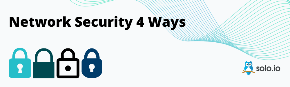 Network Security 4 Ways