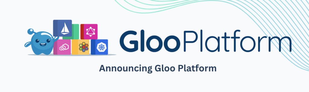 Announcing Gloo Platform 