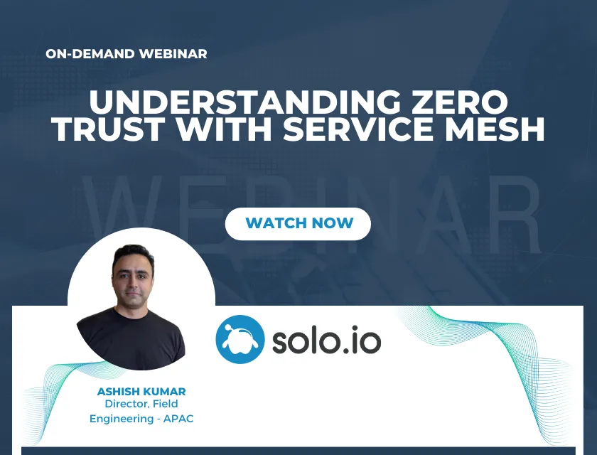 Understanding Zero Trust with Service Mesh