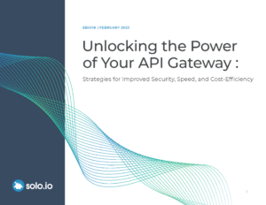 How to make your API gateway easier, faster, and more cost effective
