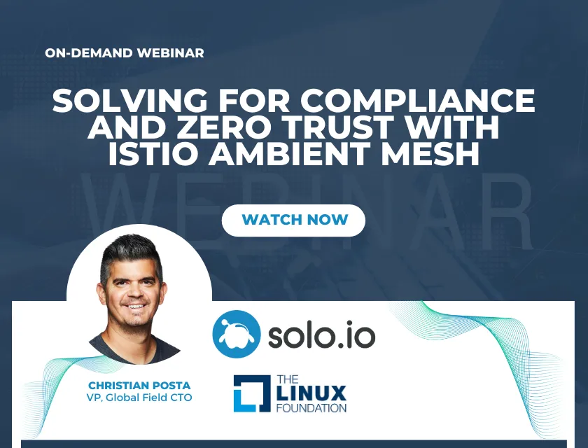 Solving for Compliance and Zero Trust with Istio Ambient Mesh