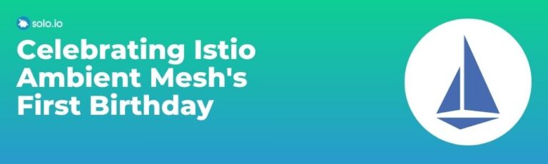 Making Microservices Easier Celebrating Istio Ambient Meshs First Birthday 