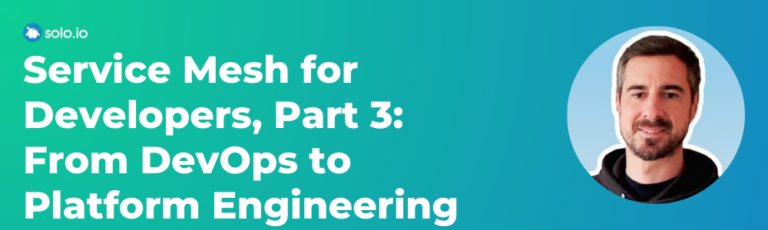 Service Mesh For Developers Part 3 From DevOps To Platform Engineering Blog 