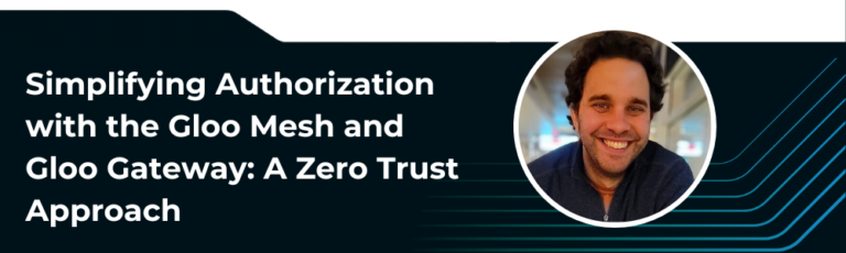 Gloo Authorization Zero Trust Blog New 